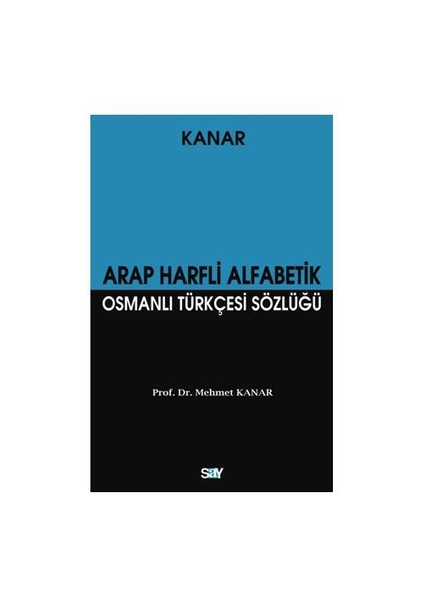 Arap Harfli Alfabetik Osmanlı Türkçesi Sözlüğü (Küçük Boy)