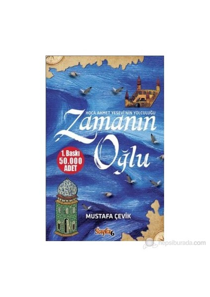 Zamanın Oğlu (Hoca Ahmet Yesevi'Nin Yolculuğu)-Mustafa Çevik