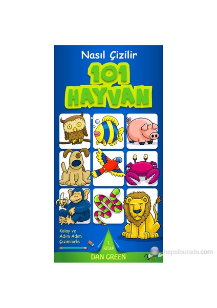 Nasıl Çizilir 101 Hayvan - Dan Green