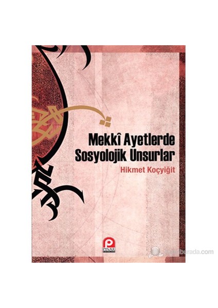 Mekkî Ayetlerde Sosyolojik Unsurlar-Hikmet Koçyiğit