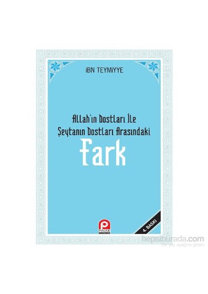 Allah’ın Dostları İle Şeytanın Dostları Arasındaki Fark - İbni Teymiyye