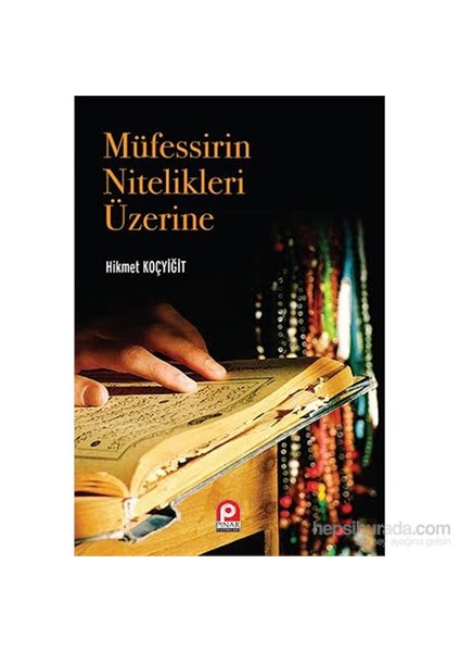 Müfessirin Nitelikleri Üzerine-Hikmet Koçyiğit