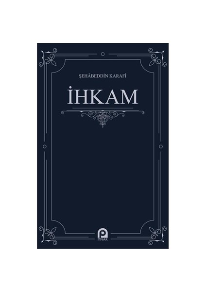 El-İhkam-Şehabeddin Karafi