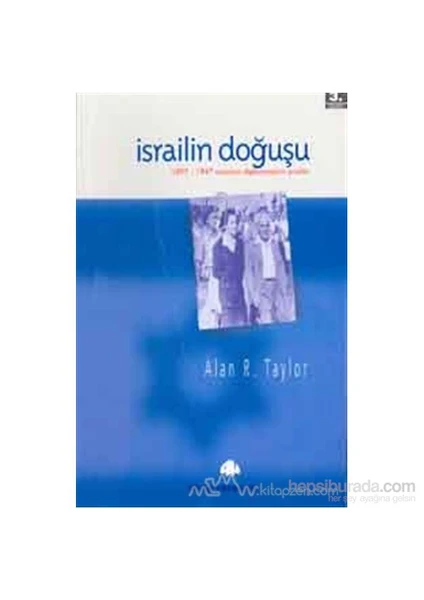 İsrailin Doğuşu 1897 - 1947 Siyonist Diplomasinin Analizi-Alan R. Taylor