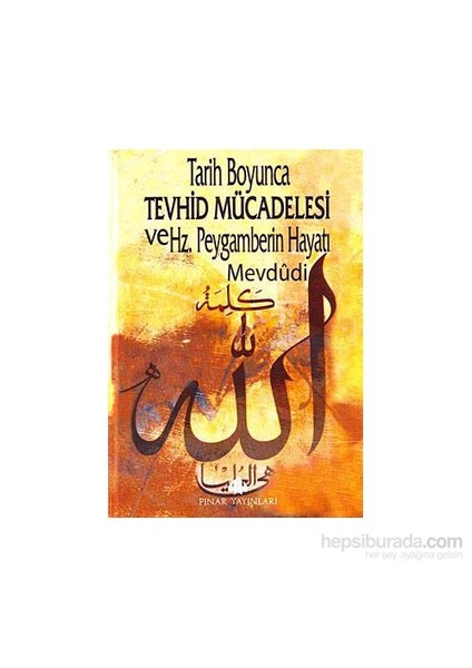 Tarih Boyunca Tevhid Mücadelesi Ve Hz.Peygamberin Hayatı