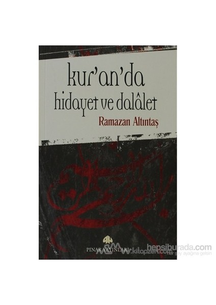 Kur''An''Da Hidayet Ve Dalalet-Ramazan Altıntaş