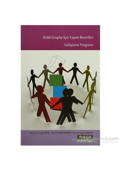 Riskli Gruplar İçin Yaşam Becerileri Geliştirme Programı-M. Engin Deniz