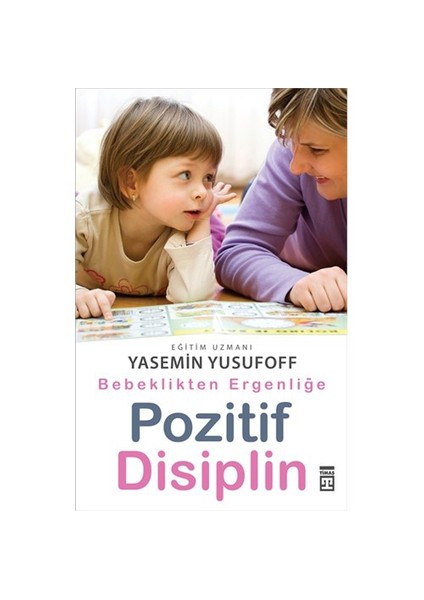 Bebeklikten Ergenliğe Pozitif Disiplin