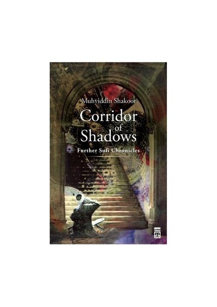 Corridor Of Shadows - (Futher Sufi Chronicles)-Muhyiddin Şekür