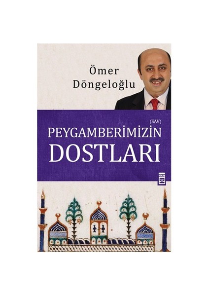 Peygamberimizin Dostları-Ömer Döngeloğlu