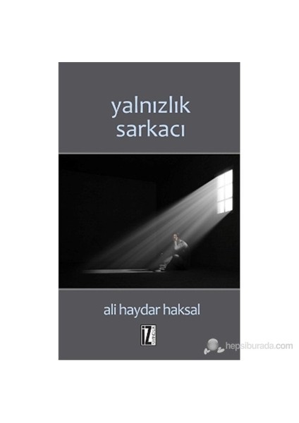 Yalnızlık Sarkacı-Ali Haydar Haksal