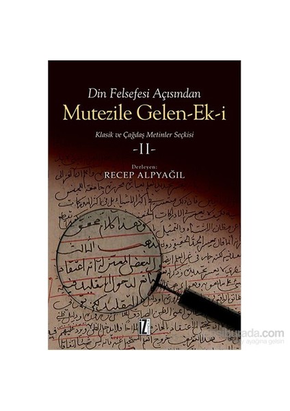 Mutezile Gelen-Ek-İ 2 - Klasik Ve Çağdaş Metinler Seçkisi-Recep Alpyağıl