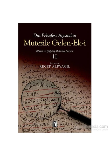 Mutezile Gelen-Ek-İ 2 - Klasik Ve Çağdaş Metinler Seçkisi-Recep Alpyağıl