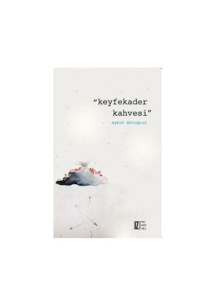Keyfekader Kahvesi-Aykut Ertuğrul