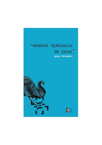 Mümkün Öykülerin En İyisi-Aykut Ertuğrul