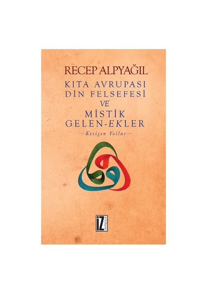 Kıta Avrupası Din Felsefesi Ve Mistik Gelenekler-Recep Alpyağıl