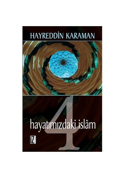 Hayatımızdaki İslam 4-Hayreddin Karaman