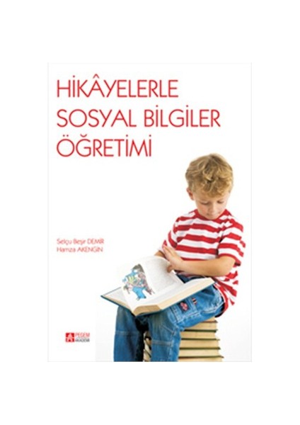 Hikayelerle Sosyal Bilgiler Öğretimi - Selçuk Beşir Demir