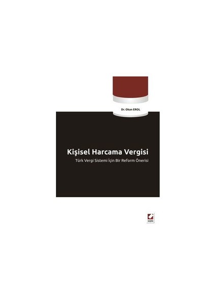Kişisel Harcama Vergisi Türk Vergi Sistemi İçin Bir Reform Önerisi