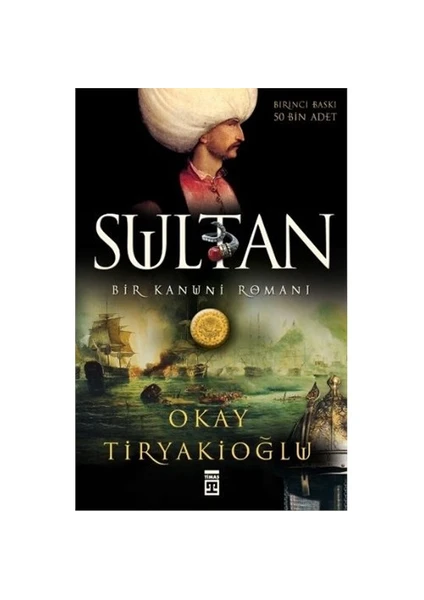 Sultan: Bir Kanuni Romanı - Okay Tiryakioğlu