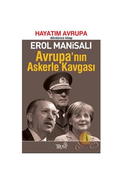 Avrupa’nın Askerle Kavgası
