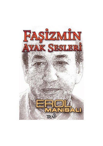 Faşizmin Ayak Sesleri-Erol Manisalı