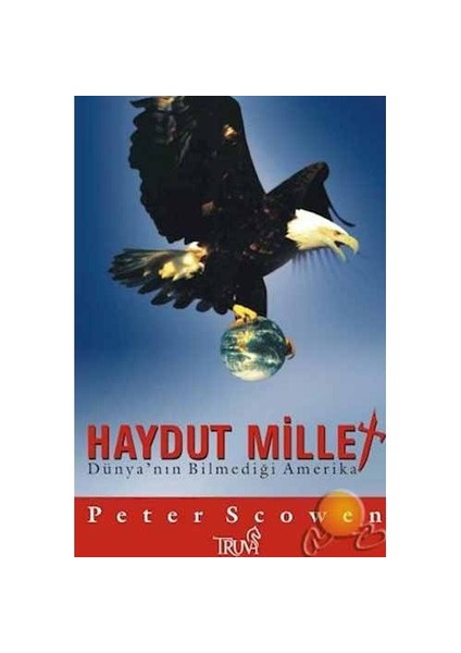 Haydut Millet / Dünyanın Bilmediği Amerika