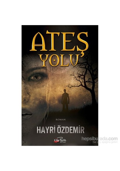 Ateş Yolu-Hayri Özdemir