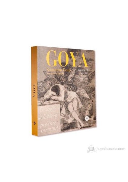 Goya: Zamanının Tanığı - Witness Of His Time (Gravürler Ve Resimler - Engravings And Paintings)-Kolektif