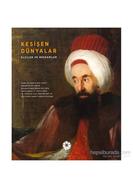 Kesişen Dünyalar - Elçiler Ve Ressamlar-R. Barış Kıbrıs