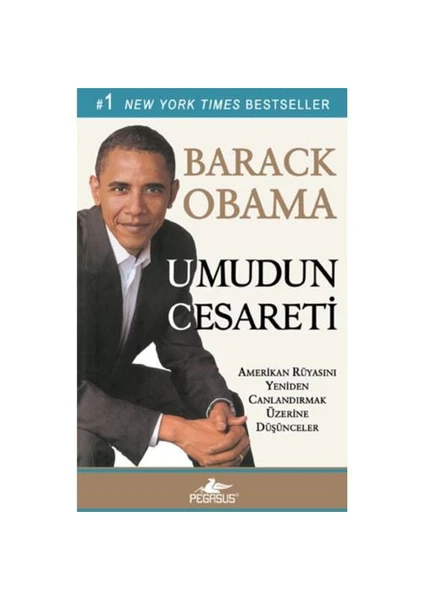 Umudun Cesareti: Amerikan Rüyasını Canlandırmak Üzerine Düşünceler - Barack Obama