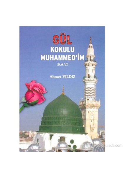 Gül Kokulu Muhammed'İm (S.A.V)-Ahmet Yıldız