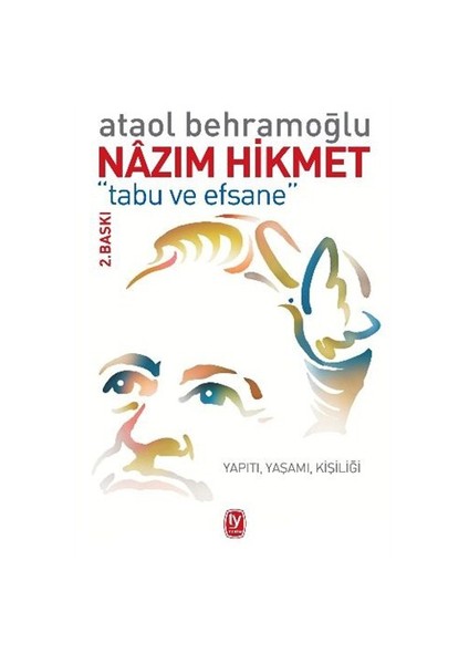 Nazım Hikmet Tabu Ve Efsane-Ataol Behramoğlu