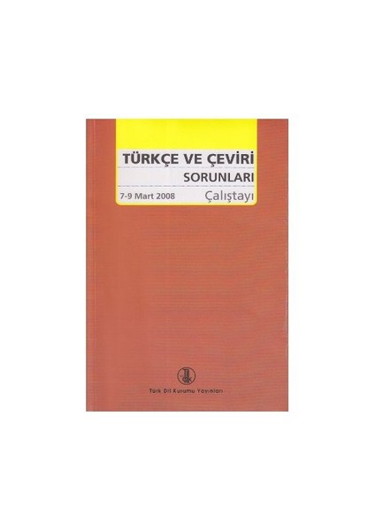 Türkçe Ve Çeviri Sorunları Çalıştayı