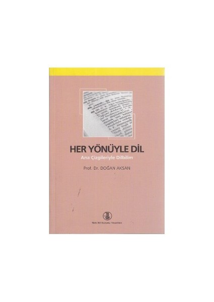 Her Yönüyle Dil - Doğan Aksan