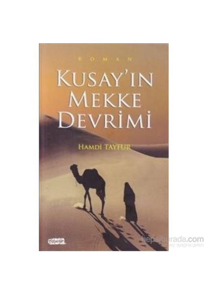 Kusay' In Mekke Devrimi-Hamdi Tayfur