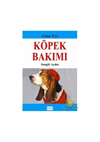 A'dan Z'ye Köpek Bakımı