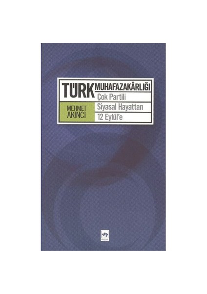 Türk Muhafazakarlığı-Mehmet Akıncı