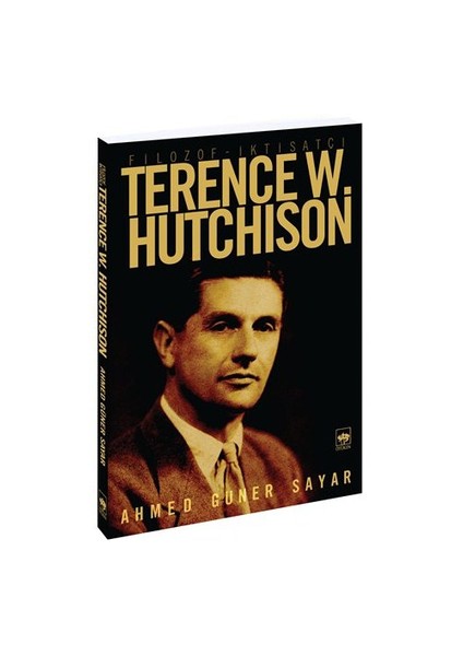 Filozof - İktisatçı Terence W. Hutchıson - Ahmed Güner Sayar