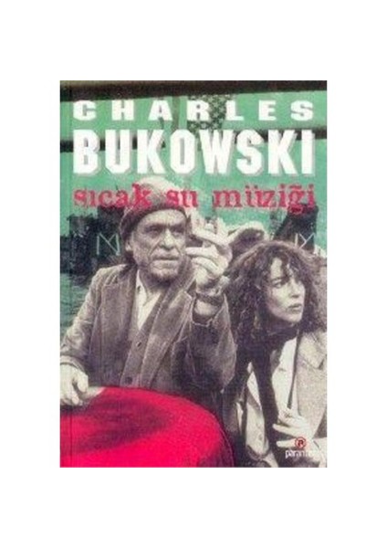 Sıcak Su Müziği - Charles Bukowski