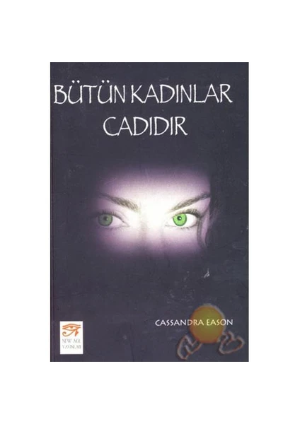 Bütün Kadınlar Cadıdır - Cassandra Eason