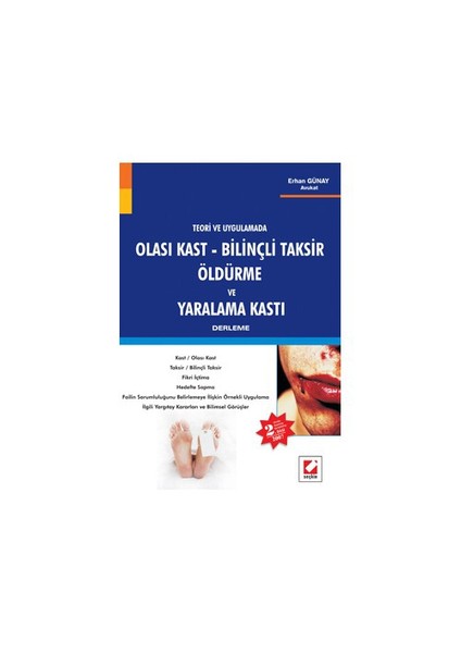 Olası Kast - Bilinçli Taksir, Öldürme Ve Yaralama Kastı