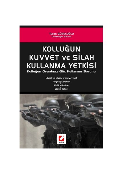 Kolluğun Kuvvet Ve Silah Kullanma Yetkisi