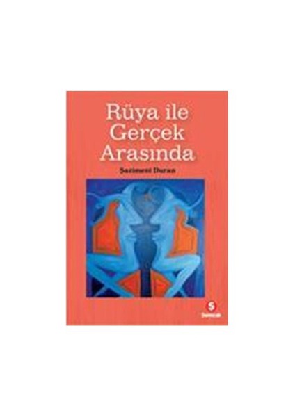 Rüya ile Gerçek Arasında