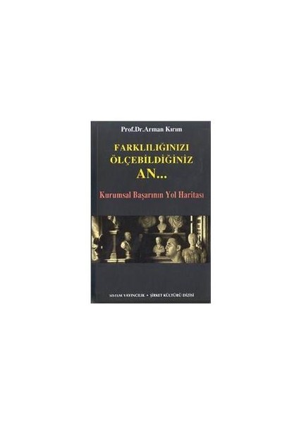 Farklılığınızı Ölçebildiğiniz An . . .