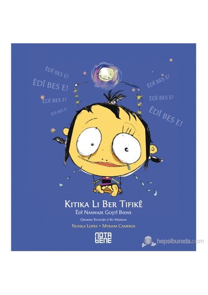 Kitika Li Ber Tifike - (Edi Naxwaxe Goşti Bixwe - Çirokeke Rasteqin Ji Bo Mezinan)-Nunila Lopez Salamero