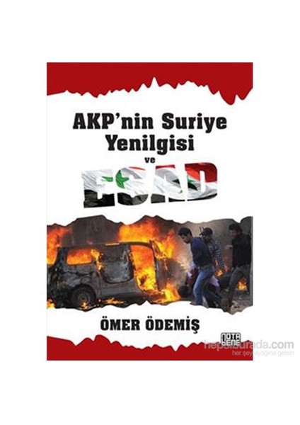 Akp Nin Suriye Yenilgisi Ve Esad-Ömer Ödemiş