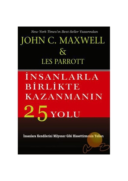 İnsanlarla Birlikte Kazanmanın 25 Yolu-John C. Maxwell