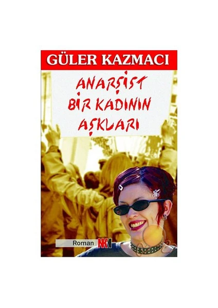 Anarşist Bir Kadının Aşkları