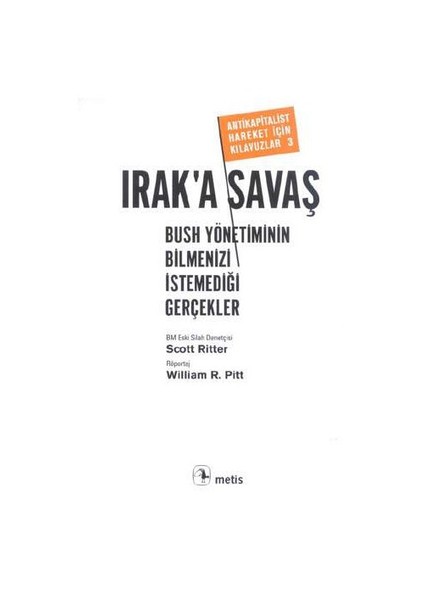 Irak'A Savaş / Bush Yönetiminin Bilmenizi İstemediği Gerçekler-William R. Pitt